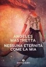 Ángeles Mastretta - Nessuna eternità come la mia