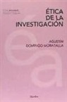 Agustín Domingo Moratalla - ÉTICA DE LA INVESTIGACIÓN
