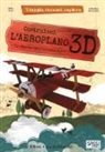 Ester Tomè, V. Manuzzato - Aeroplano 3D. Viaggia, conosci, esplora