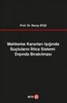 Nuray Eksi - Mahkeme Kararlari Isiginda Suclularin Iltica Sistemi Disinda Birakilmasi