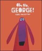 Chris Haughton - Oh no, George!