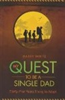 Garry White - My Quest to Be A Single Dad