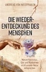 Andreas von Westphalen, Andreas von Westphalen - Die Wiederentdeckung des Menschen