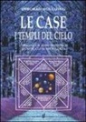 Deborah Houlding - Le case. I templi del cielo. L'origine e il loro significato in astrologia
