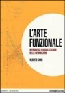 Alberto Cairo - L' arte funzionale. Infografica e visualizzazione delle informazioni