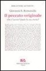 Giovanni Romanidis - Il peccato originale. Chi è l'uomo? Quale la sua storia?