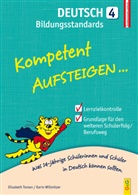 Elisabet Toman, Elisabeth Toman, Elisabeth (Prof. Toman, Elisabeth (Prof.) Toman, Karin Willmitzer - Kompetent Aufsteigen Deutsch Bildungsstandards 4. Klasse AHS/NMS