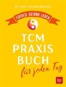 Cornelia Böttcher, Cornelia (Dr. med.) Böttcher - Das TCM-Praxisbuch für jeden Tag