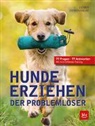 Jör Ziemer, Jörg Ziemer, Kristina Ziemer-Falke - Hunde erziehen. Der Problemlöser