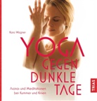 Karo Wagner - Yoga gegen dunkle Tage