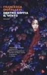 Francesca Diotallevi - Dentro soffia il vento