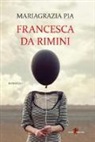 Mariagrazia Pia - Francesca da Rimini
