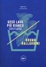 Bruno Ballardini - Gesù lava più bianco. Ovvero come la chiesa inventò il marketing