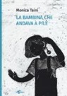 Monica Taini - La bambina che andava a pile