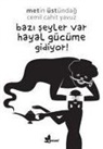 Cemil Cahit Yavuz, Metin Ustündag - Bazi Seyler Var Hayal Gücüme Gidiyor