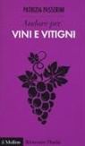 Patrizia Passerini - Andare per vini e vitigni