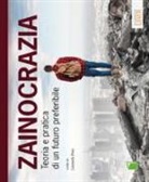 Leonardo Previ - Zainocrazia. Teoria e pratica di un futuro preferibile