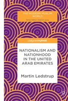 Martin Ledstrup - Nationalism and Nationhood in the United Arab Emirates