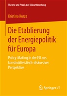 Kristina Kurze - Die Etablierung der Energiepolitik für Europa