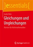 Guido Walz - Gleichungen und Ungleichungen