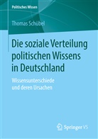 Thomas Schübel - Die soziale Verteilung politischen Wissens in Deutschland