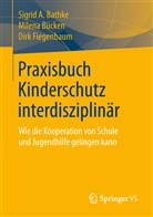 Sigrid Bathke, Sigrid A Bathke, Sigrid A. Bathke, Sigrid Annemarie Bathke, Milen Bücken, Milena Bücken... - Praxisbuch Kinderschutz interdisziplinär