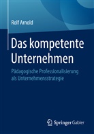 Rolf Arnold - Das kompetente Unternehmen