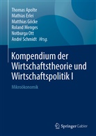 Thomas Apolte, Mathia Erlei, Mathias Erlei, Matthias Göcke, Matthias Göcke u a, Roland Menges... - Kompendium der Wirtschaftstheorie und Wirtschaftspolitik I