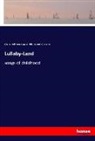 Eugen Field, Eugene Field, Kenneth Grahame, Charle Robinson, Charles Robinson, Charles S. Robinson - Lullaby-Land