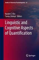 Katali É Kiss, Katalin É Kiss, Katalin É. Kiss, Katalin É. Kiss, Zétényi, Zétényi... - Linguistic and Cognitive Aspects of Quantification