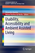 Ana Isabe Martins, Ana Isabel Martins, Alexandr Queirós, Alexandra Queirós, Nelson Pacheco Rocha, Nelson Pacheco Da Rocha... - Usability, Accessibility and Ambient Assisted Living