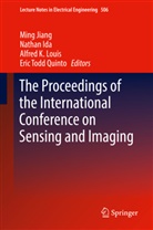 Natha Ida, Nathan Ida, Ming Jiang, Alfred K Louis et al, Alfred K. Louis, Eric Todd Quinto - The Proceedings of the International Conference on Sensing and Imaging