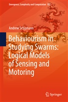 Andrew Schumann - Behaviourism in Studying Swarms: Logical Models of Sensing and Motoring
