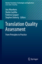 Sheil Castilho, Sheila Castilho, Stephen Doherty, Federico Gaspari, Federico Gaspari et al, Joss Moorkens - Translation Quality Assessment