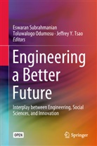 Toluwalog Odumosu, Toluwalogo Odumosu, Eswaran Subrahmanian, Jeffrey Y. Tsao, Jeffry Tsao, Jeffry Y. Tsao... - Engineering a Better Future