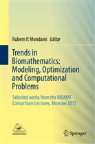 Rubem P. Mondaini, Rube P Mondaini, Rubem P Mondaini - Trends in Biomathematics: Modeling, Optimization and Computational Problems