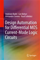 Stéphan Badel, Stéphane Badel, Ca Baltaci, Can Baltaci, Alessandro Cevrero, Alessandro e Cevrero... - Design Automation for Differential MOS Current-Mode Logic Circuits