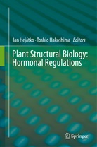 Hakoshima, Hakoshima, Toshio Hakoshima, Ja Hejátko, Jan Hejátko - Plant Structural Biology: Hormonal Regulations