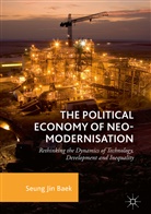 Seung Jin Baek, Seung-Jin Baek - The Political Economy of Neo-modernisation