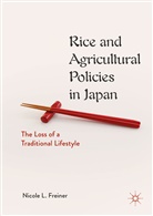 Nicole L Freiner, Nicole L. Freiner - Rice and Agricultural Policies in Japan