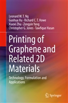 Tawfique Hasan, Richard C T et al Howe, Richard C. T. Howe, Guohu Hu, Guohua Hu, Chris Jones... - Printing of Graphene and Related 2D Materials