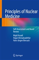 Hojja Ahmadzadehfar, Hojjat Ahmadzadehfar, Maji Assadi, Majid Assadi, Hans Biersack, Hans-Jürgen Biersack - Principles of Nuclear Medicine