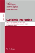 Benjamin Blankertz, Benjamin Blankertz et al, Luciano Gamberini, Jaap Ham, Giulio Jacucci, Ann Spagnolli... - Symbiotic Interaction