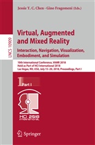 Jessie Y. C. Chen, Jessie Y.C. Chen, Fragomeni, Fragomeni, Gino Fragomeni, Jessi Y C Chen... - Virtual, Augmented and Mixed Reality: Interaction, Navigation, Visualization, Embodiment, and Simulation