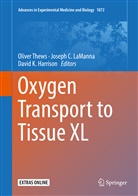 Josep C LaManna, Joseph C LaManna, David K Harrison, David K. Harrison, David K Harrison, Joseph LaManna... - Oxygen Transport to Tissue XL