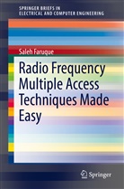 Saleh Faruque - Radio Frequency Multiple Access Techniques Made Easy