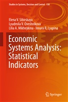 Innara R. Lyapina, Mikhey, Lilia A. Mikheykina, Lyudmila Oveshnikova, Lyudmila V Oveshnikova, Lyudmila V. Oveshnikova... - Economic Systems Analysis: Statistical Indicators