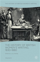 Luc Hartley, Lucy Hartley - The History of British Women's Writing, 1830-1880