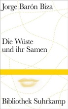 Jorge Baron Biza, Jorge Barón Biza - Die Wüste und ihr Samen