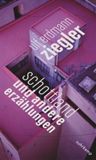 Ulf Erdmann Ziegler, Ulf E. Ziegler, Ulf Erdmann Ziegler - Schottland und andere Erzählungen